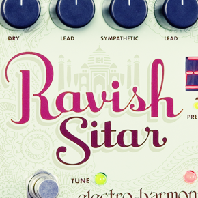 EHX Ravish Sitar