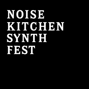 Noise Kitchen Synth Fest - 12-16 czerwca, Brno